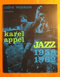 Karel Appel:  Jazz 1958-1962