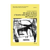 Gli Statuti di Banzi e Taranto Nella Magna Graecia del I Secolo A. C. (Wiener Studien zu...