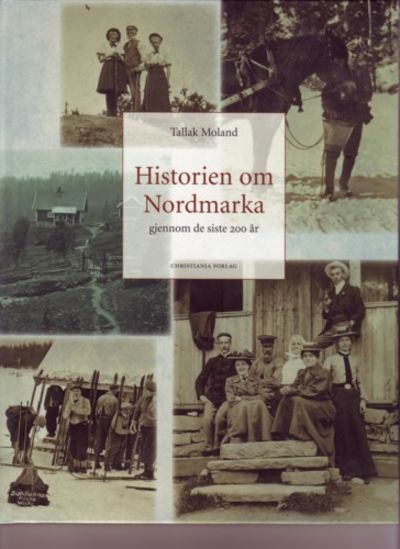 Historien om Nordmarka gjennom de siste 200 år
