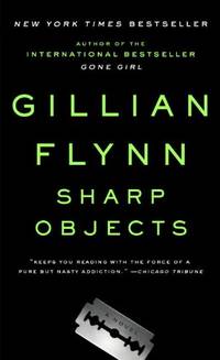 Sharp Objects: A Novel