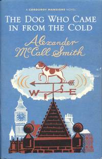 The Dog Who Came in from the Cold by Alexander McCall Smith - 2010