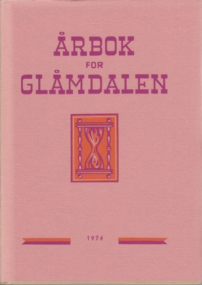 Årbok for Glåmdalen 1974. 33. årgang. Redaktør:…