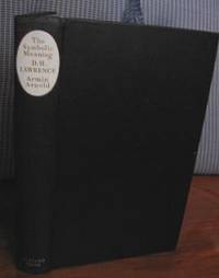 The Symbolic Meaning: The Uncollected Versions of Studies in Classic  American Literature by Lawrence, D. H. and edited by Armin Arnold - 1962