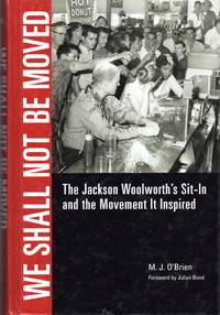 We Shall Not Be Moved: The Jackson Woolworth's Sit-In and the Movement It Inspired