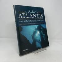 Atlas of Atlantis and Other Lost Civilizations: Discover the History and Wisdom of Atlantis,...