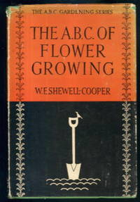 The A.B.C. Of Flower Growing