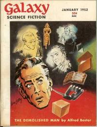 GALAXY Science Fiction: January, Jan. 1952 (&quot;The Demolished Man&quot;) by Galaxy (Alfred Bester; Frank M. Robinson; J. T. M&#39;Intosh; Wallace Macfarlane; Dean Evans; William Morrison) - 1952