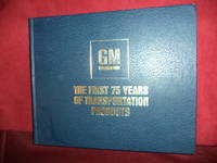 GM. General Motors. The First 75 Years of Transportation Products.