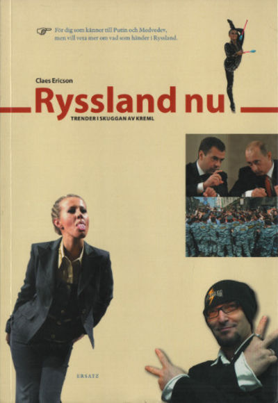 RYSSLAND NU. Trender i skuggan av Kreml.
