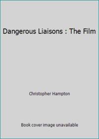 Dangerous Liaisons : The Film