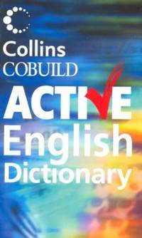 Collins Cobuild Active English Dictionary: The 6,000 English Words That Learners Really Need to Know