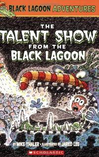 cover of The Talent Show from the Black Lagoon: 02 (Black Lagoon Adventures)