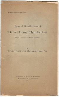 Personal Recollections of Daniel Henry Chamberlain Once Governor of South  Carolina by Green James - 1908