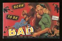 Born to Be Bad: Postcards from the Great Trash Films, Volume II