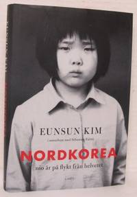 Nordkorea. Nio år på flykt från helvetet.