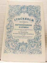 Stockholm. Skildring af hufvudstadens historia…