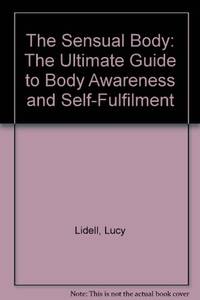 image of The Sensual Body: The Ultimate Guide to Body Awareness and Self-Fulfilment