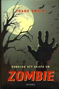 Konsten att skapa en zombie. Översättning av…