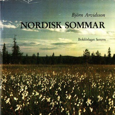 Nordisk sommar. Skärvor av livsmiljöer.
