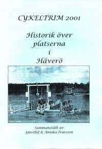 Cykeltrim 2001. Historik över platserna i Häverö.