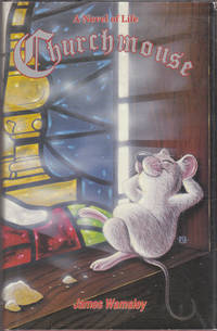 Churchmouse : a Novel of Life