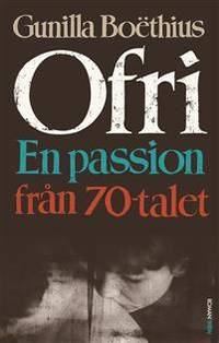 Ofri. En passion från 70-talet.