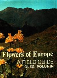 Flowers of Europe. A Field Guide.