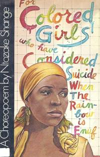 cover of For Colored Girls Who Have Considered Suicide When The Rainbow Is Enuf