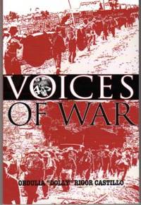 Voices of War by Obdulia 'Dolly' Rigor (INSCRIBED) Castillo - Paperback - Signed First Edition - 2011 - from Barbarossa Books Ltd. (SKU: 52266)
