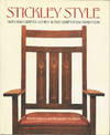Stickley Style: Arts and Crafts Homes in the Craftsman Tradition