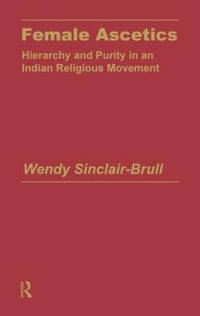 Female Ascetics: Hierarchy and Purity in Indian Religious Movements