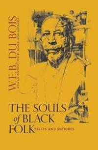 image of The Souls of Black Folk: Essays and Sketches