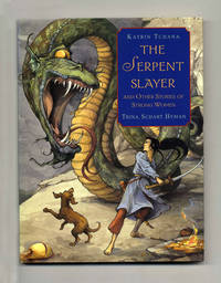 The Serpent Slayer And Other Stories Of Strong Women  - 1st Edition/1st  Printing