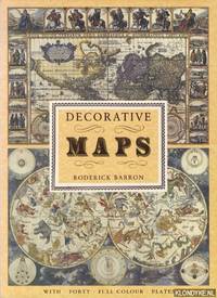 Decorative Maps - With forty full colour plates by Barron, Roderick - 1989