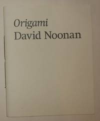 David Noonan - Origami (Xavier Hufkens, Bruxelles 1 - 31 March 2012)