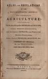 Rules and Regulations of the Massachusetts Society for Promoting Agriculture: Containing, The Names of Its Present Members and Officers, Several Important Communications, and Interesting Extracts, From Foreign and Domestic Publications, With a List of Premiums, Donations, &c. By the Trustees