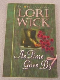 As Time Goes By (The Californians Book 2) by Lori Wick - Paperback - Fourth Printing - 2003 - from Books of Paradise (SKU: R4131)