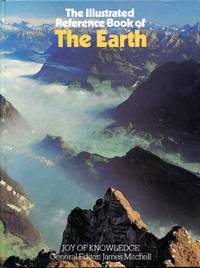 e Illustrated Reference Book of the Earth by Mitchell, James (editor) - 1982