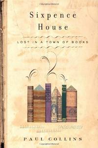 cover of Sixpence House: Lost in a Town of Books