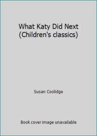 What Katy Did Next (Children's classics)