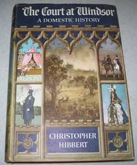 image of The Court at Windsor: A Domestic History