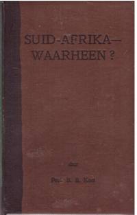 SUID-AFRIKA WAARHEEN by KEET, B.B. Prof - 1956