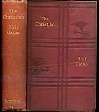 The Christian - A Story by Caine, Hall - 1897