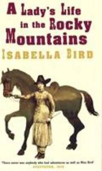 A Lady's Life in the Rocky Mountains