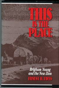 This is the Place: Brigham Young and the New Zion