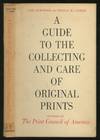 A Guide to the Collecting and Care of Original Prints
