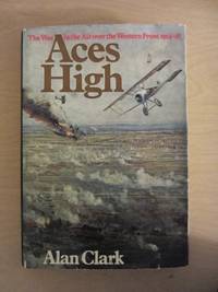 image of Aces High: War in the Air Over the Western Front, 1914-18
