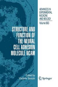 Structure and Function of the Neural Cell Adhesion Molecule NCAM