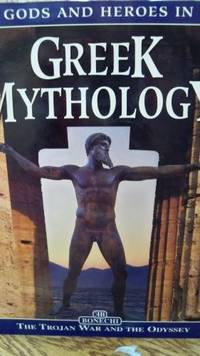 Gods and Heroes in Greek Mythology: The Trojan War and the Odyssey