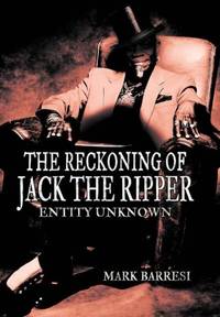 The Reckoning of Jack the Ripper: Entity Unknown